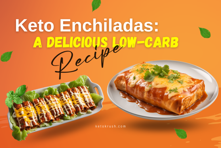 Keto Enchiladas: A Delicious Low-Carb Recipe