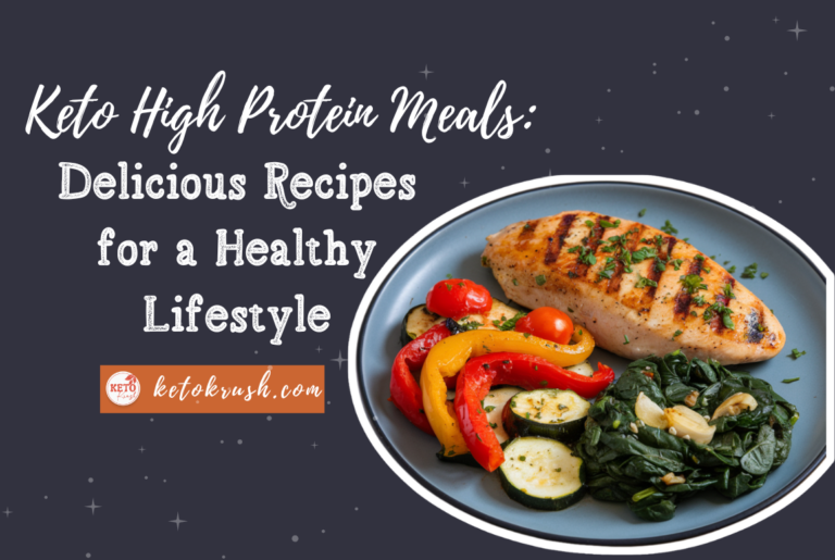 Keto High Protein Meals: Delicious Recipes for a Healthy Lifestyle