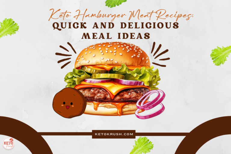 Keto Hamburger Meat Recipes: Quick and Delicious Meal Ideas