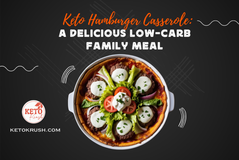 Keto Hamburger Casserole: A Delicious Low-Carb Family Meal