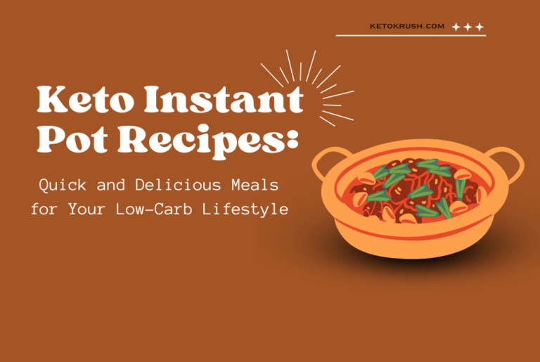 Keto Instant Pot Recipes: Quick and Delicious Meals for Your Low-Carb Lifestyle