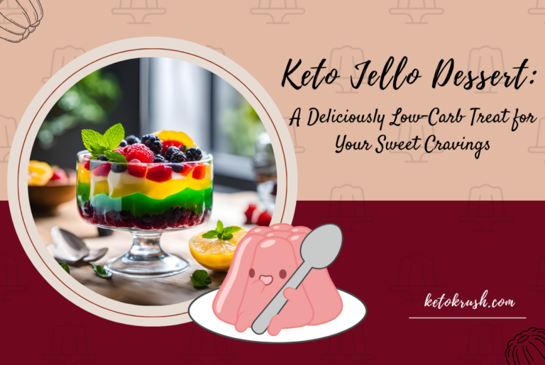 Keto Jello Dessert: A Deliciously Low-Carb Treat for Your Sweet Cravings