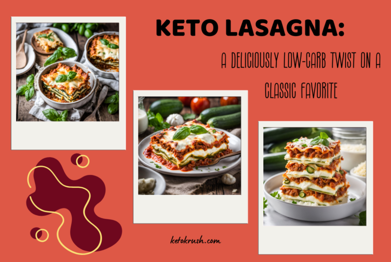 Keto Lasagna: A Deliciously Low-Carb Twist on a Classic Favorite